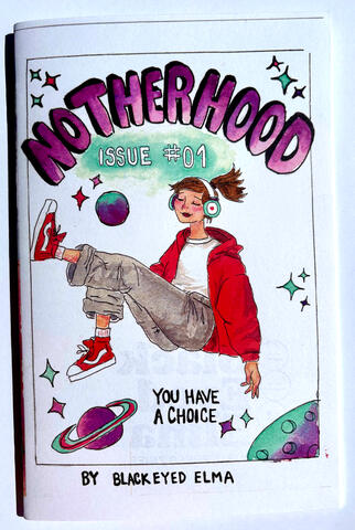 Notherhood: A manifesto on the choice to be childfree, the impact of late stage capitalism on the Standard Life Script, and a history lesson on childcare within the United States. 59 Pages.