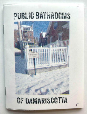 Public Bathrooms of Damariscotta is a fully risograph printed zine about all the bathrooms you can use in Damariscotta, Maine. A collaboration by 4 friends who live here YEAR ROUND. 16 pages.