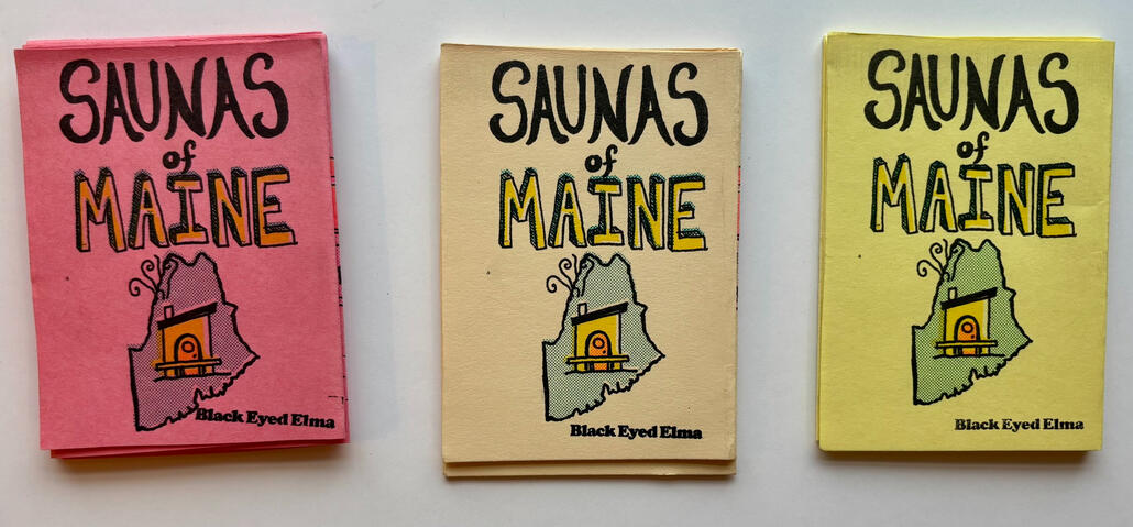 Saunas of Maine: A mini-zine of illustrated commentary on 5 saunas in midcoast Maine, complete with hotness scale and opinions of the author, a bonafide sauna fiend.